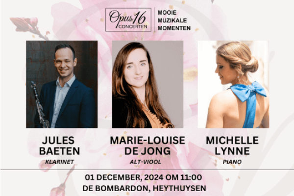 Op 1 December kunt u genieten van een prachtig klassiek concert van Opus 16. Piano trio met Jules Baeten - klarinet Marie-Louise De Jong - alt viool Michelle Lynne - piano